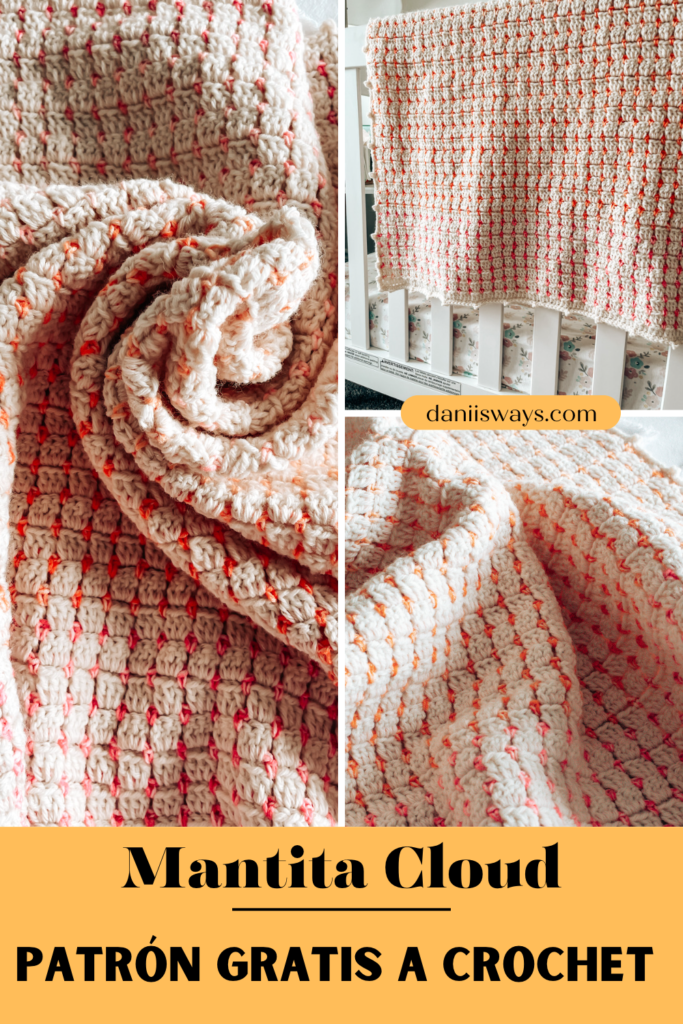 Una imagen de Pinterest con un collage de 3 imagenes de una manta tejida a crochet con colores cálidos. La imagen lee "Mantita cloud, patrón gratis a crochet"